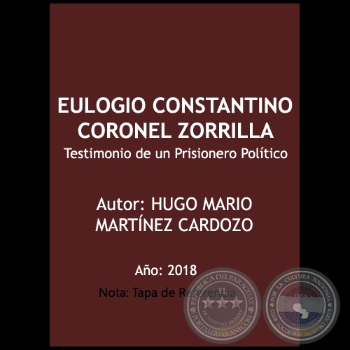 EULOGIO CONSTANTINO CORONEL ZORRILLA - Autor: HUGO MARIO MARTÍNEZ CARDOZO - Año 2018